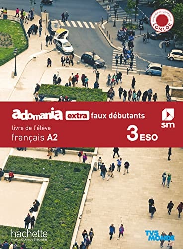 Adomania extra faux débutants, Français A2, 3 ESO. Livre de l'élève