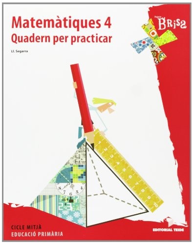 Matemàtiques 4 Educació Primària : Projecte Brisa. Quadern per practicar