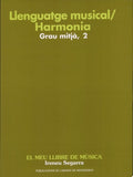 Llenguatge musical/Harmonia. Grau Mitjà. Segon Curs. El meu llibre de música