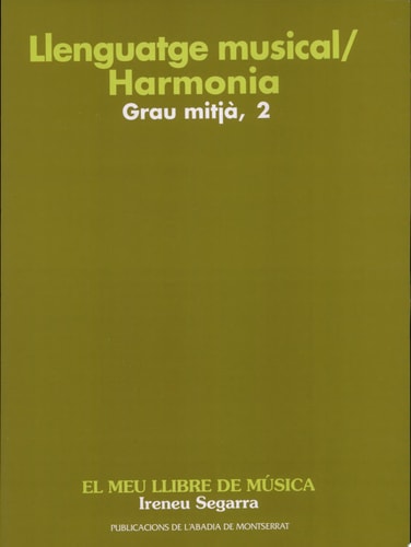 Llenguatge musical/Harmonia. Grau Mitjà. Segon Curs. El meu llibre de música