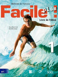 Facile plus! 1, méthode de français Livre de l'élève