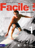 Facile plus! 1, méthode de français Cahier d'exercices