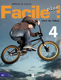 Facile plus! 4, méthode de français Livre de l'élève