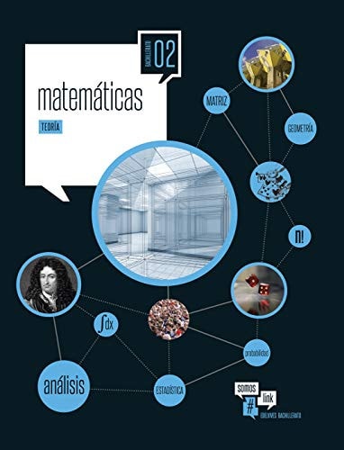 Proyecto Somoslink - Matemáticas 2.º Bach. - 2 volúmenes