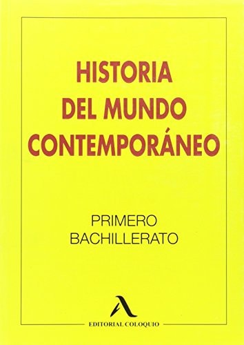 Historia del mundo contemporáneo, primero bachillerato, LOMCE