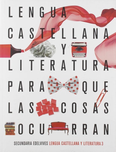 Lengua castellana y literatura, 3, Secundaria Edelvives Guía didáctica