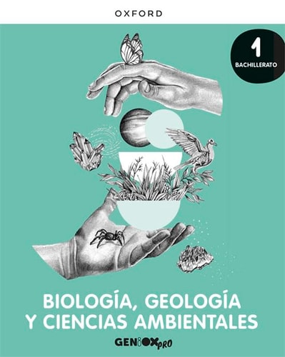 Biología, Geología y CC. Ambientales 1º Bachillerato. Libro del estudiante. GENiOX PRO