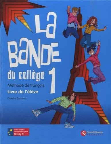 La bande du collège 1 A1 Livre de l'élève