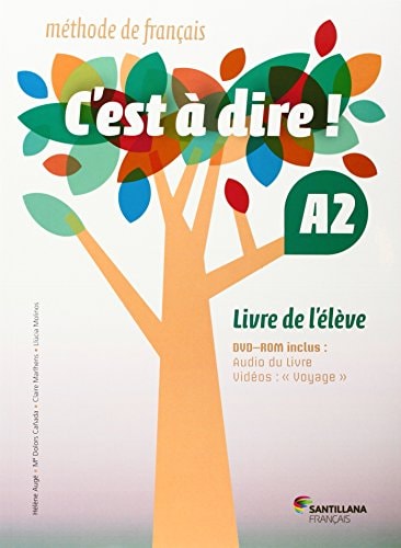 C'est à dire! méthode de français. Livre de l'élève. A2