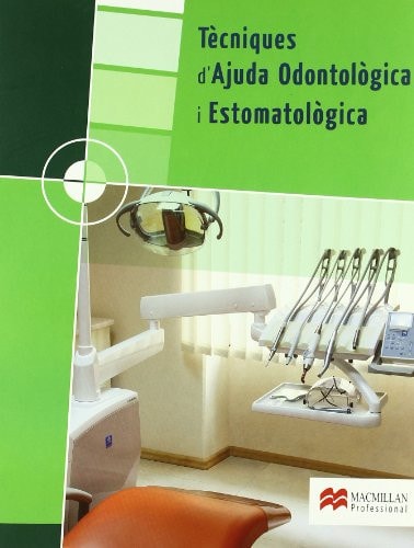 T'ècniques d'ajuda odontològica i estomatològica Grau Mitjá