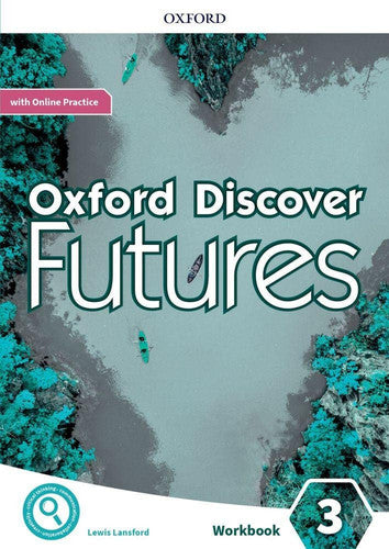 Oxford Discover Futures: Level 3: Workbook with Online Practice (Oxford Discover Futures)