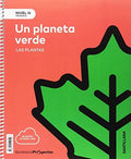 Un planeta verde, nivel III las plantas : Santillana Proyectos
