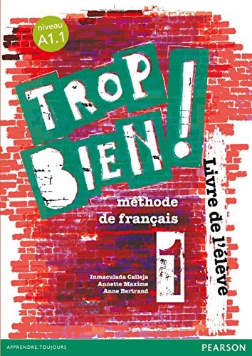 Trop bien! 1 Livre de l'élève
