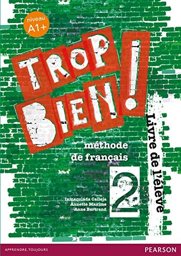 Trop bien! 2 Livre de l'élève