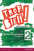Trop bien! 2 Cahier d'activités