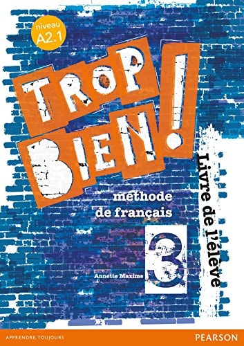 Trop bien! 3 Livre de l'élève