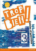 Trop bien! 3 Cahier d'activités