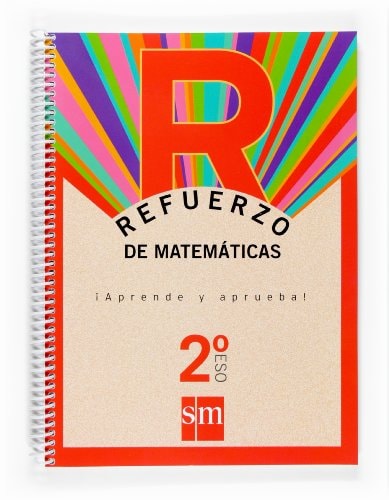Refuerzo de matemáticas, 2o. ESO ¡aprende y aprueba!