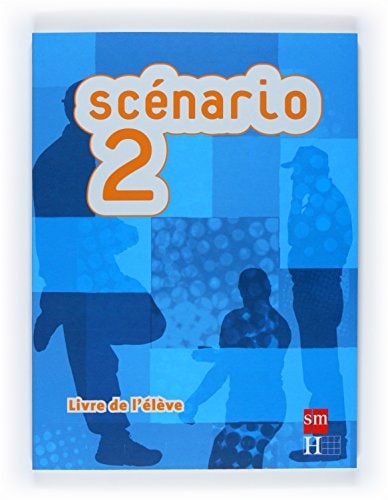 Scénario 2, Livre de l élève. Bachillerato, Adultes