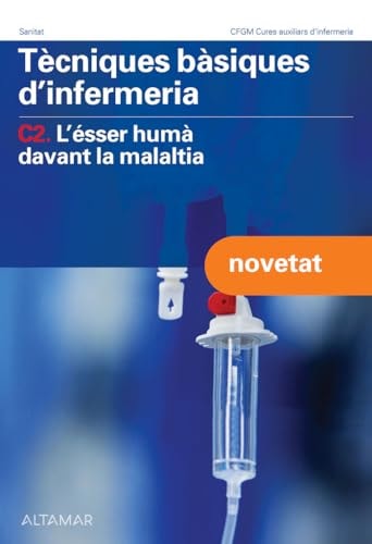 Tècniques bàsiques d'infermeria, C2: L ésser humà davant la malaltia