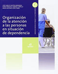 Organización de la atención a las personas en situación de dependencia