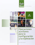 Operaciones auxiliares para la configuración y la explotación FPB, Formación Profesional Básica