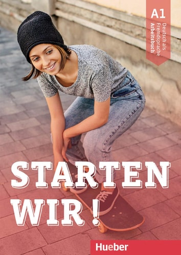 Starten wir! Arbeitsbuch / Rolf Brüseke, Sinem Scheuerer. A1. ...