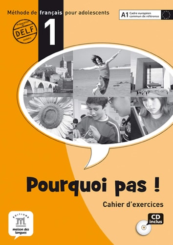 Pourquoi pas ! 1 Cahier d'exercices