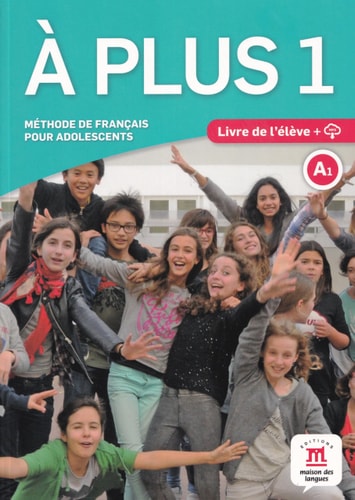 A plus 1 A1 Méthode de français pour adolescents
