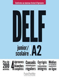 DELF scolaire et junior A2 Conforme au nouveau format d'épreuves