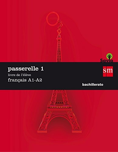 Passerelle 1, français A1-A2, Bachillerato Livre de l'élève
