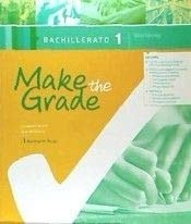 Make the Grade Workbook. Bachillerato 1