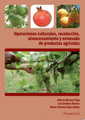 Operaciones culturales, recolección, almacenamiento y envasado de productos agrícolas