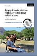 Apoyo psicosocial, atención relacional y comunicativa en instituciones