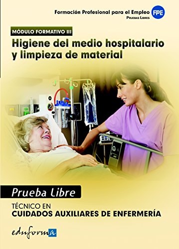 Higiene en el medio hospitalario y limpieza de material Técnico en Cuidados Auxiliares de Enfermería