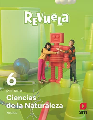 CIENCIAS NATURALEZA 6ºPRIMARIA. REVUELA. ARAGÓN 2023