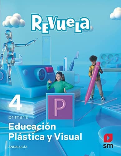 Educación Plástica y Visual. 4 Primaria. Revuela. Andalucía