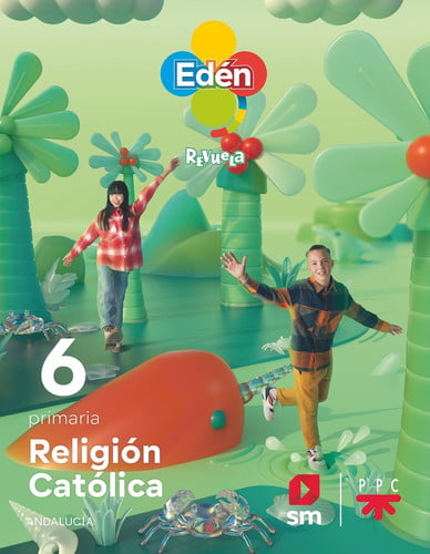 Religión Católica. 6 Primaria. Edén. Revuela. Andalucía