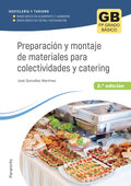Preparación y montaje de materiales para colectividades y catering 2.ª ed. 2023