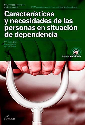 Características y necesidades de las personas en situación de dependencia CGFM atención a las personas en situación de dependencia : servicios socioculturales y a la comunidad