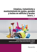 Limpieza, tratamiento y mantenimiento de suelos, paredes y techos en edificios y locales