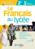 Le Français au lycée méthodes et pratiques 2de et 1er Manuel de l'élève