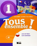 Tous ensemble! 1 Livre de l'élève