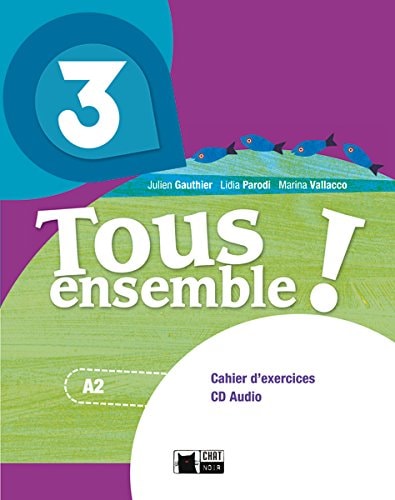 Tous ensemble! 3 Cahier d'exercices
