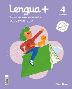 Lengua +, 4 Primaria, Tareas y destrezas comunicativas, Serie participa, Adaptado LOMLOE.