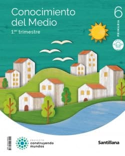 CONOCIMIENTO DEL MEDIO MOCHILA LIGERA 6 PRIMARIA CONSTRUYENDO MUNDOS
