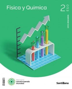 Física y Química, 2 ESO, Serie Aplicamos, Proyecto Construyendo mundos