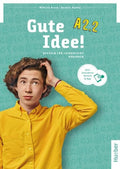 Gute Idee A2.2 Kursbuch+Code