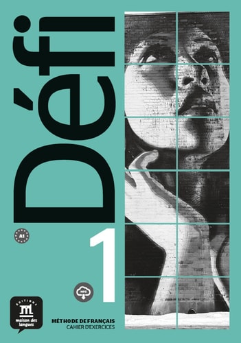 Méthode de français Défi 1 A1 Cahier d'exercices