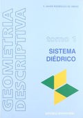 Geometría descriptiva.Tomo I. Sistema Diédrico.